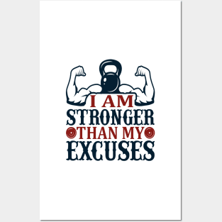 I'm stronger than my excuses. Posters and Art